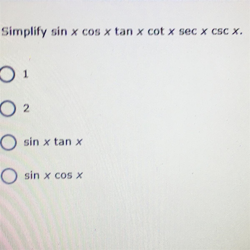 Simplify sinx cosx tanx cotx secx cscx.-example-1