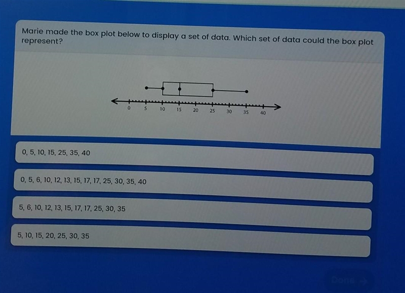 Marie made a box plot below to display a set of data. Which set of data could the-example-1