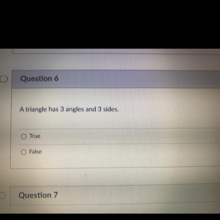 A triangle has 3 angles and 3 sides O True-example-1