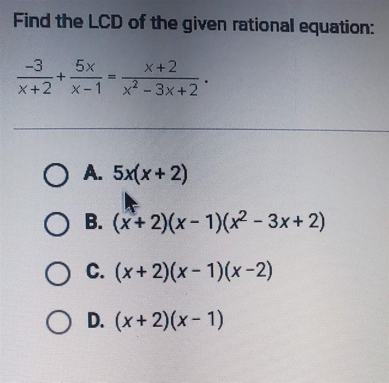 Find the LCD of the given rational equation: -3/(x + 2) + (5x)/(x - 1) = (x + 2)/(x-example-1