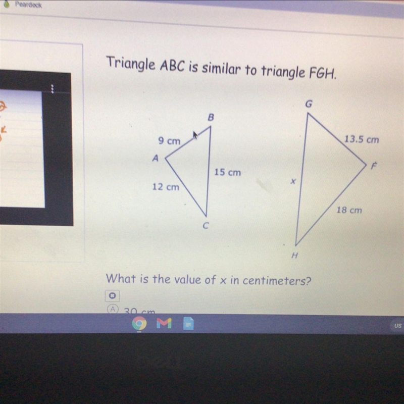 WHAT IS THE VALUE OF x IN CENTIMETERS A. 30cm B. 8cm C. 10.8cm D.22.5cm-example-1