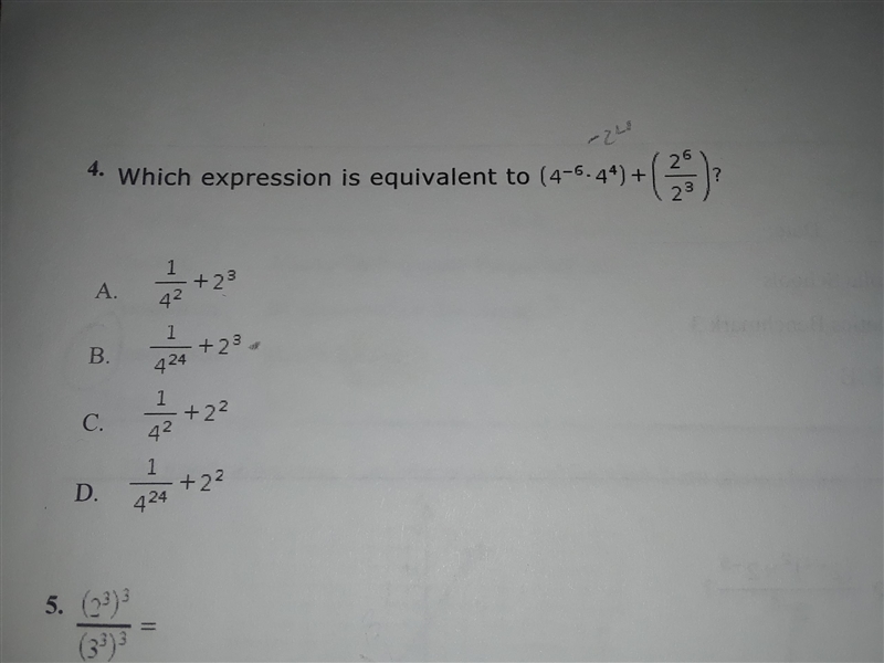 Which expression is equivalent to (4^-5 * 4^4) + (2^6/ 2^3)-example-1