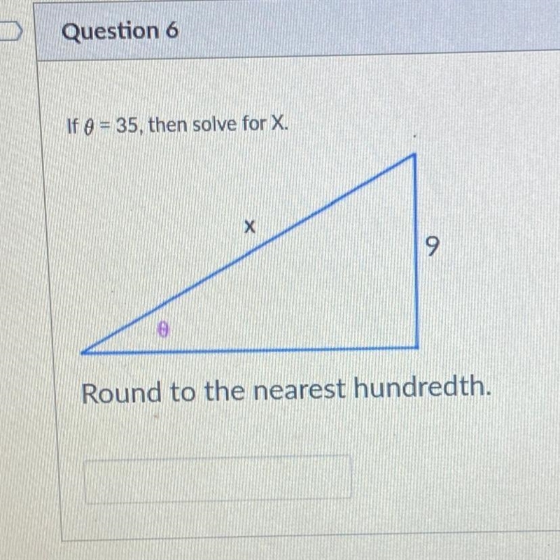 If 0 = 35, then solve for X. Х 9 Round to the nearest hundredth.-example-1