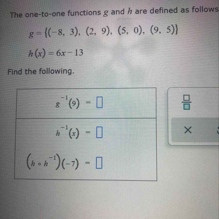 The one-to-one functions g and h are defined as follows. HELP PLEASE-example-1