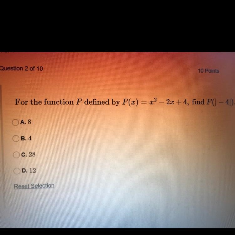 For the function F defined by F(x) = x^2 – 2x + 4, find F(| – 4|).-example-1