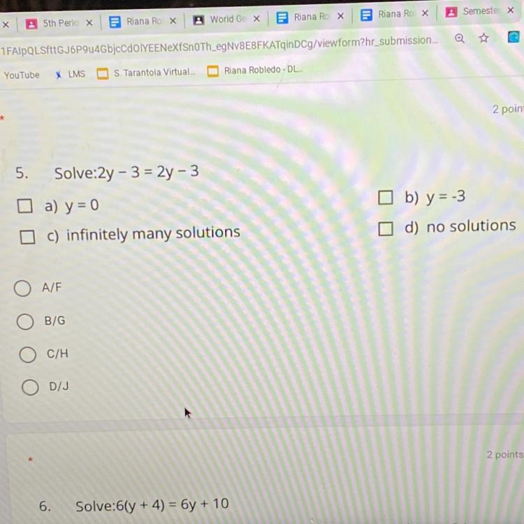 Solve:2y - 3 = 2y - 3 a) y = 0 c) infinitely many solutions b) y=-3 d) no solutions-example-1