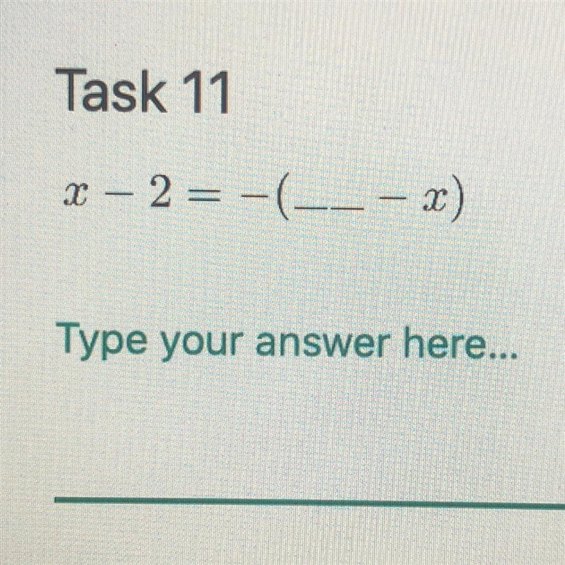 Complete each equation so that it is true for no values of x. x - 2 = -(__- x)-example-1