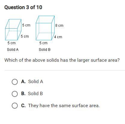 HELP pls which of the above solids has the larger surface area-example-1