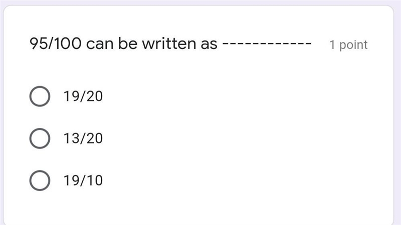 95/100 can be written as 19/20 13/20 19/10 ​-example-1