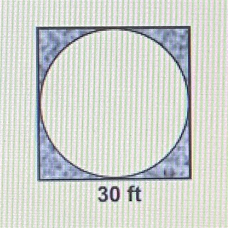 Raul has a circular koi pond in a 30-foot square patio. Find the area of the patio-example-1