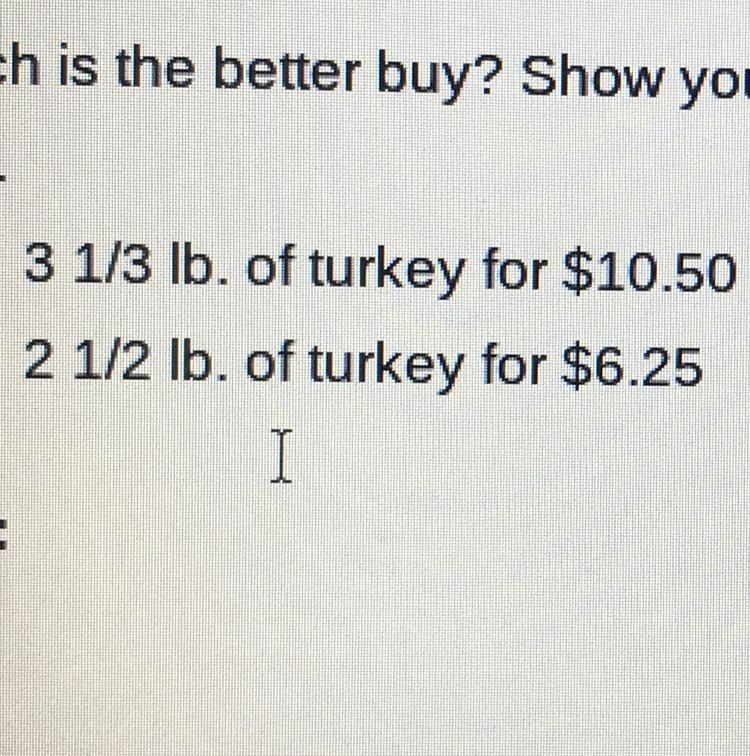 Wich one is a better buy? Show your work.-example-1