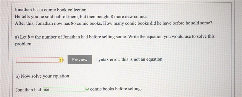 Not sure how to make an equation for this problem. The equation I put was 86 - 8 = b-example-1