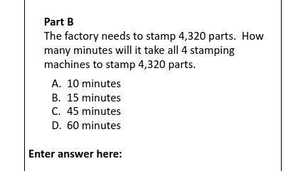 The factory needs to stamp 4,320 parts. How many minutes will it take all 4 stamping-example-1