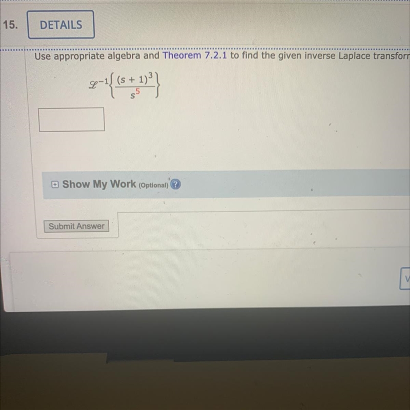 Use appropriate algebra and Theorem 7.2.1 to find the given inverse Laplace transform-example-1