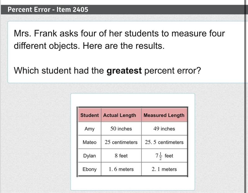 Mrs. Frank asks four of her students to measure four different objects. Here are the-example-1