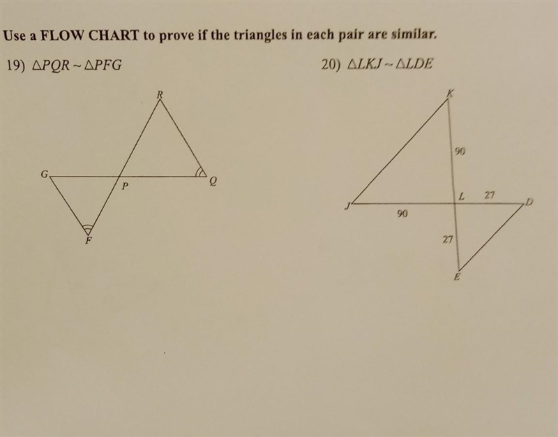 Use a flowchart to prove if the triangles in each pair of similar. NO LINKS!!! ​-example-1