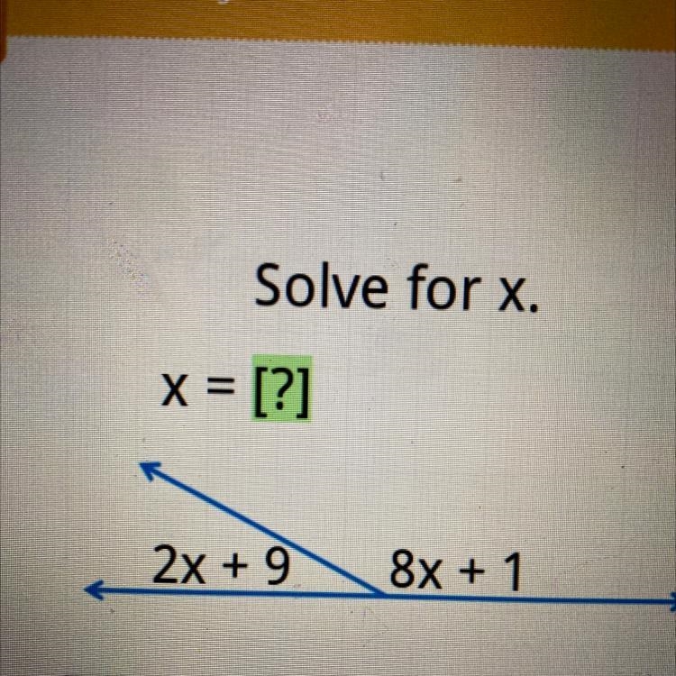 Solve for x. x = [?] 2x + 9 8x + 1-example-1