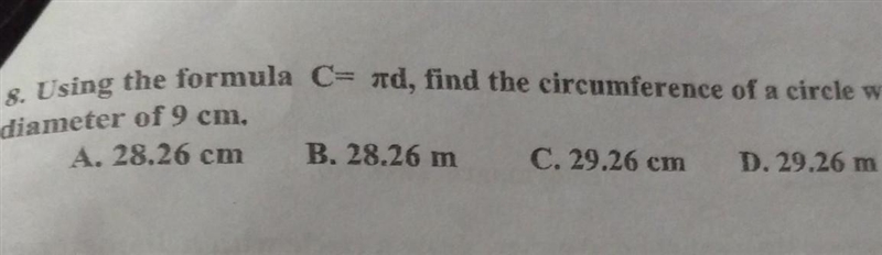 8. Using the formula C= id, find the circumference of a circle with a diameter of-example-1