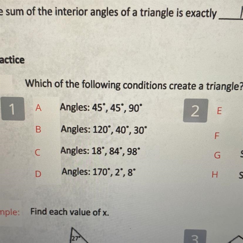 Which of the following conditions create a triangle? Angles: 45°, 45°, 90° Angles-example-1