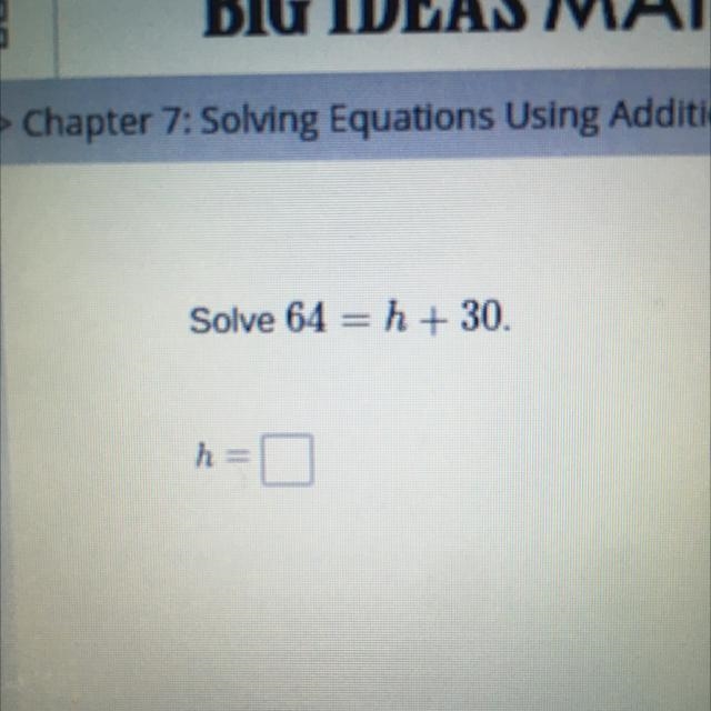 Solve 64 = h + 30. K=?-example-1