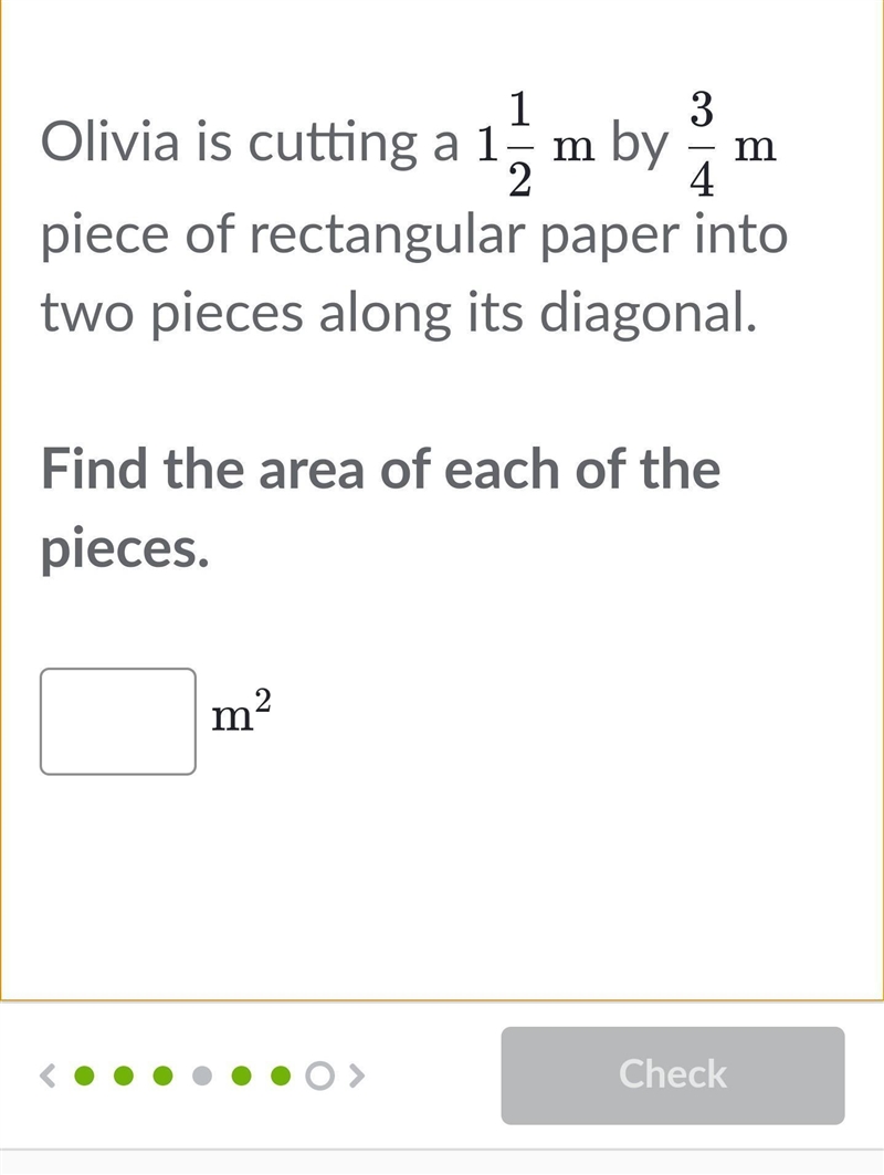 Olivia is cutting a 1 1/2m by 3/4m piece of rectangular paper into two pieces along-example-1