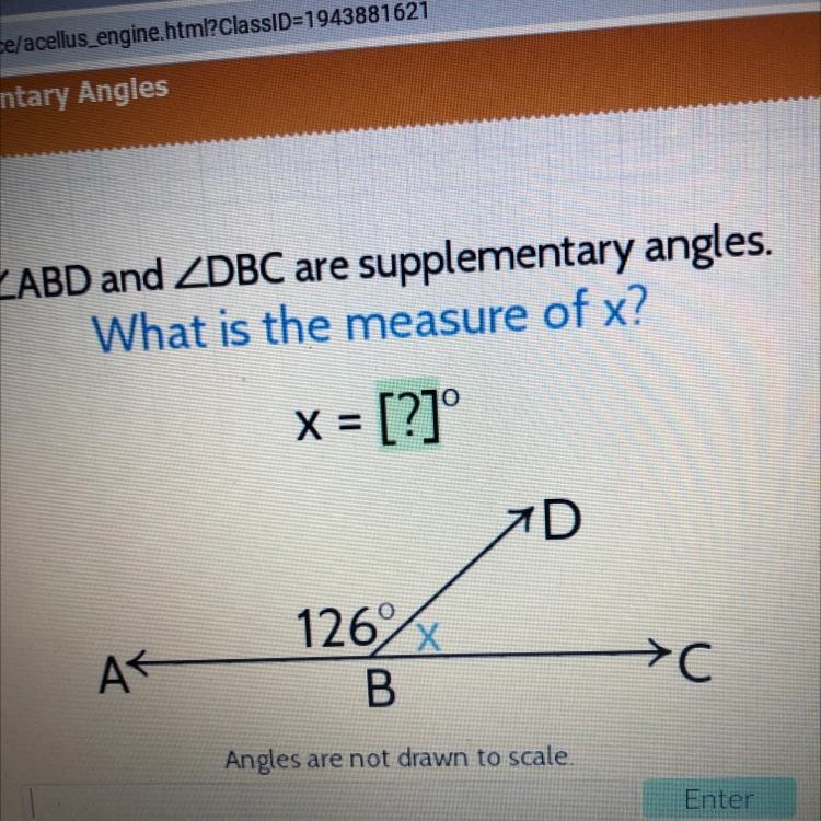 ZABD and ZDBC are supplementary angles. What is the measure of x? X = [?] D 126% AK-example-1