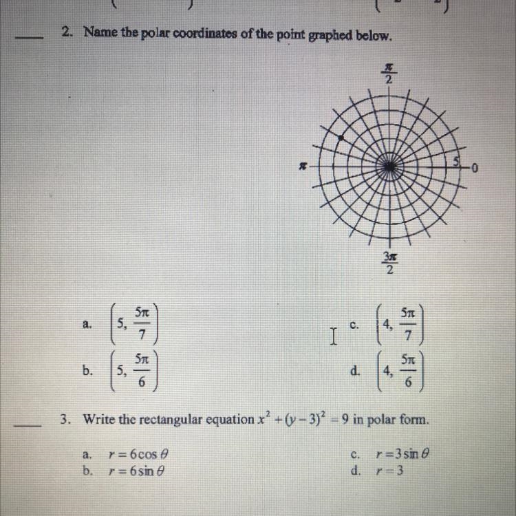 Please help 2. Name the polar coordinates of the point graphed below.-example-1