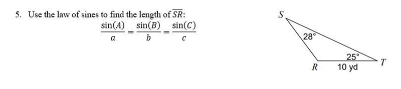 2) Use the law of sines to find the length of SR sin⁡(A)/a=sin⁡(B)/b=sin⁡(C)/c-example-1