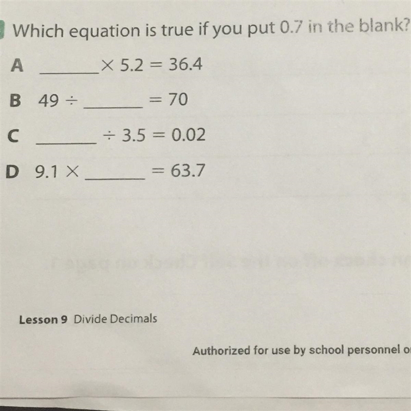 Which equation is true if you put 0.7 in the blank? A X 5.2 = 36.4 B 49 - = 70 С C-example-1