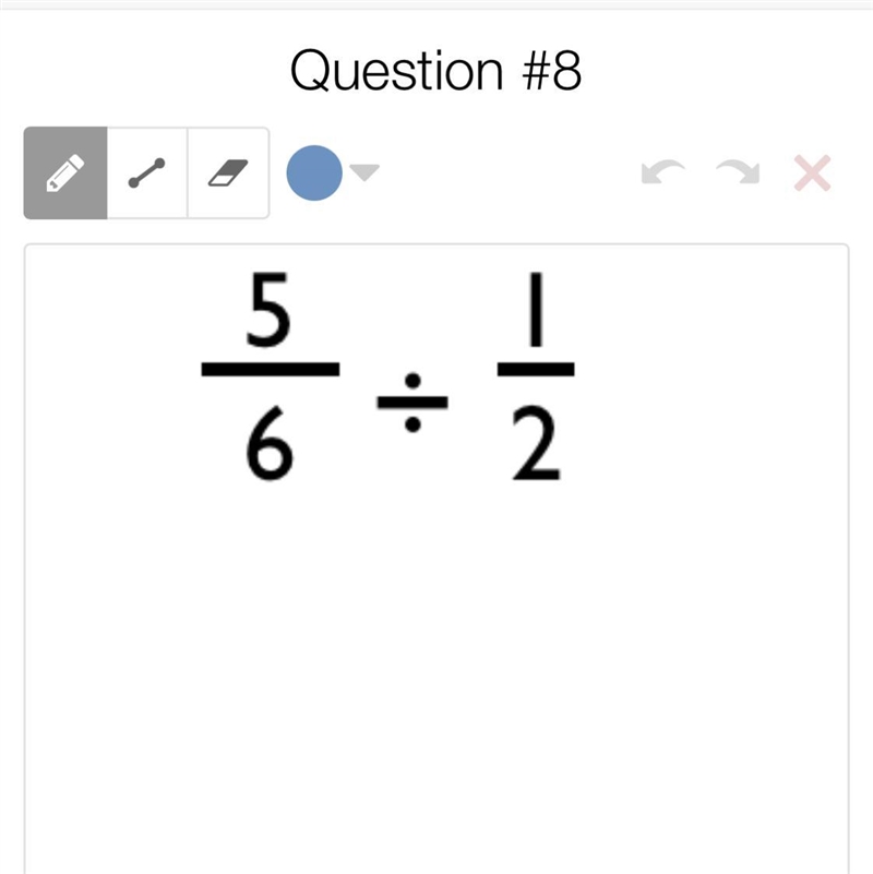 5/6÷1/2 Please explain your answer-example-1