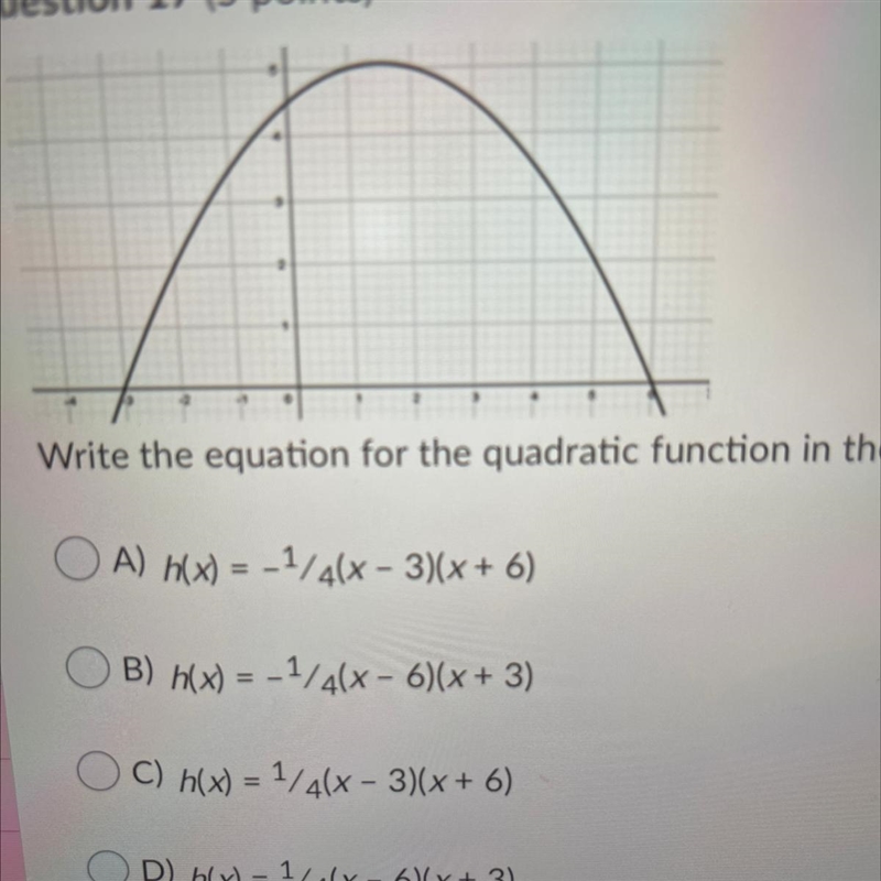 Write the equation for the quadratic function in the graph. OA) (x) = -1/4(x - 3)(x-example-1