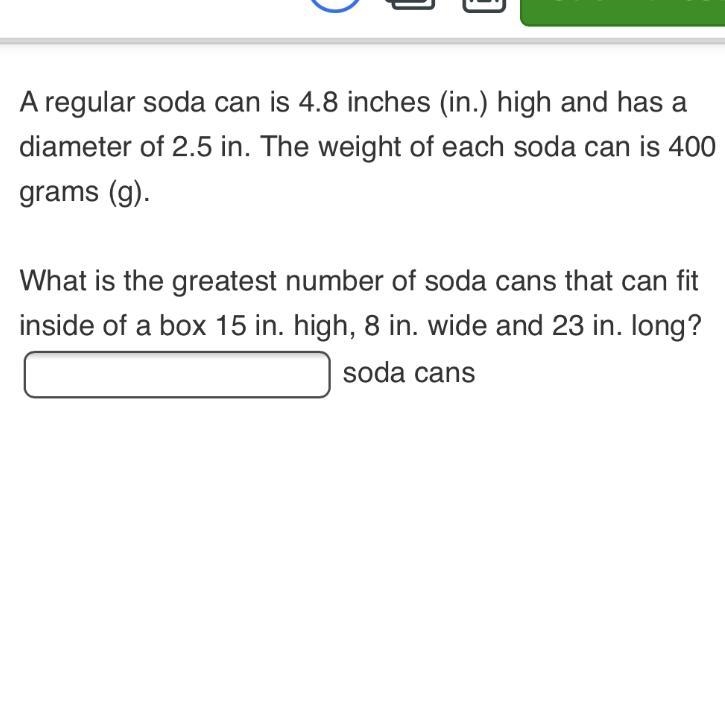 What is the greatest number of soda cans that can fit inside of a box 15 in. high-example-1