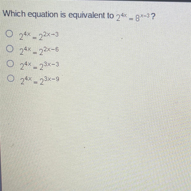 Which equation is equivalent 2^4x=8^x-3-example-1