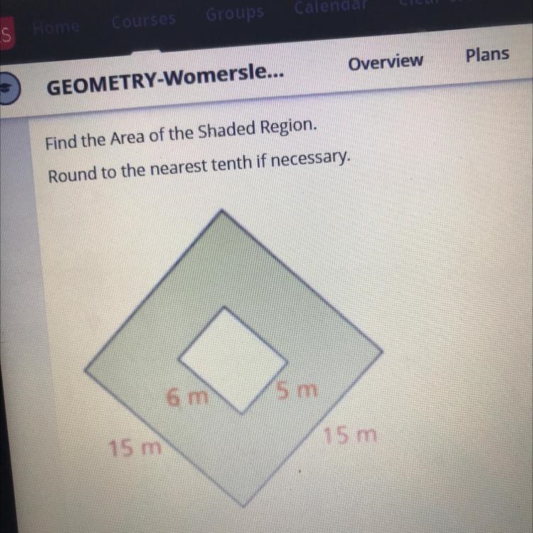 Find the Area of the Shaded Region. Round to the nearest tenth if necessary. 6 m (5 m-example-1