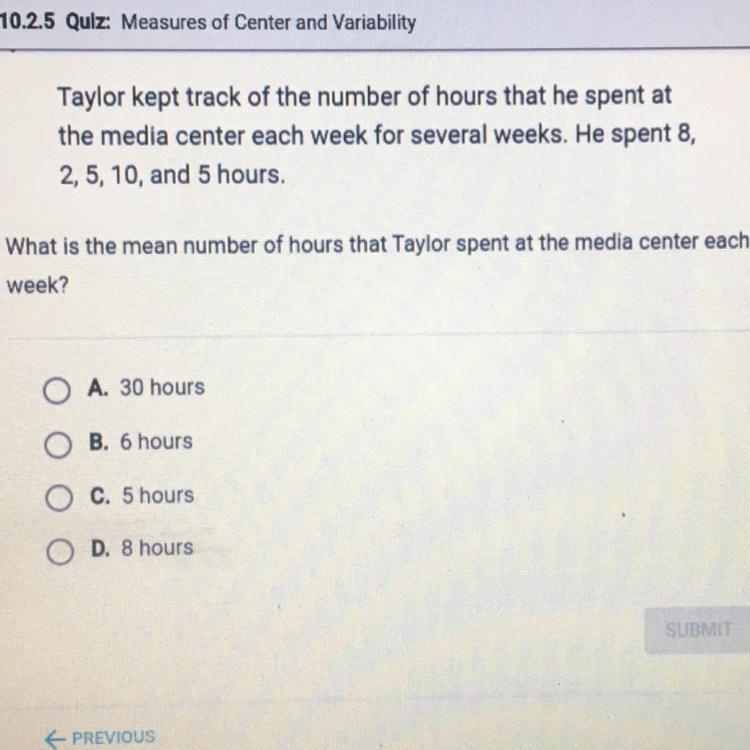 Taylor kept track of the number of hours that he spent at the media center each week-example-1