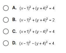 What is the equation of a circle with center (1, -4) and radius 2?-example-1