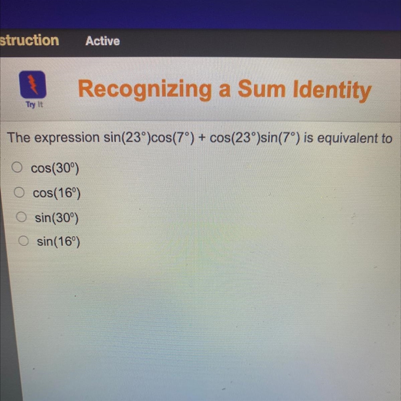 The expression sin(23°)cos(7°) + cos(23º)sin(7°) is equivalent to-example-1