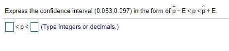 Express the confidence interval in the form of .-example-1