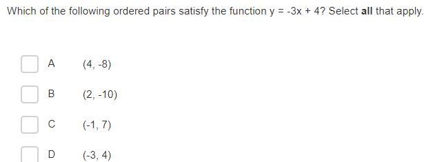 Which of the following ordered pairs satisfy the function y = -3x + 4? Select all-example-1