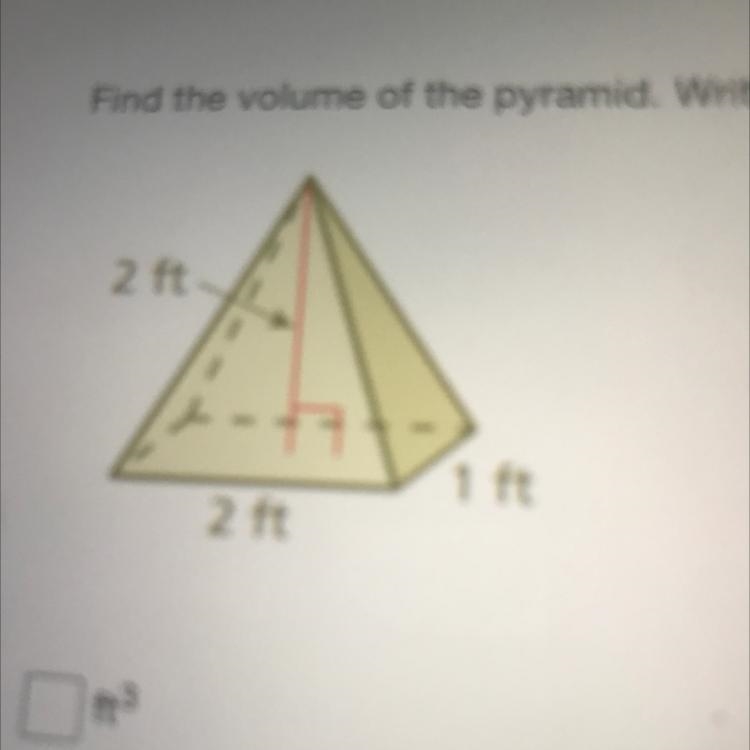 Find the volume of the pyramid. Write your answer as a fraction or mixed number. 2 ft-example-1