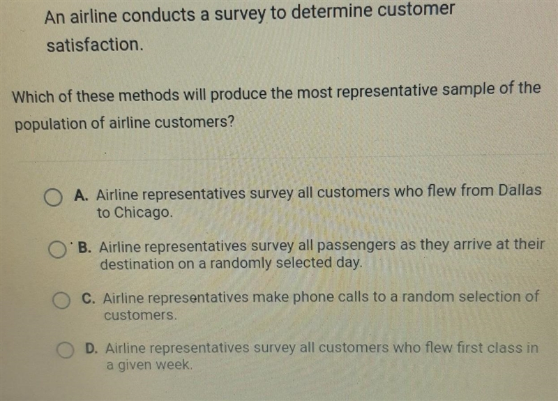 An airline conducts a survey to determine customer satisfaction. Which of these methods-example-1