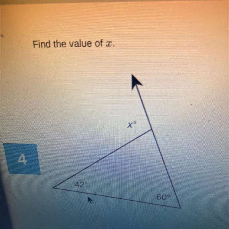 Find the value of x. to 4 42° 60° --example-1