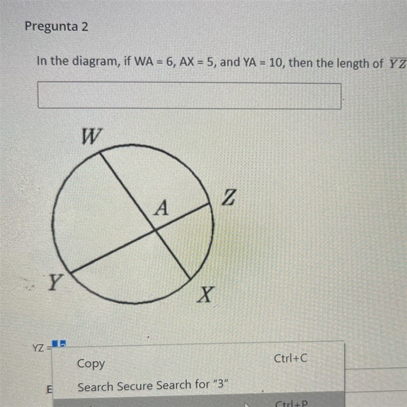 In the diagram, if WA = 6, AX = 5, and YA = 10, then the length of Y Z is-example-1