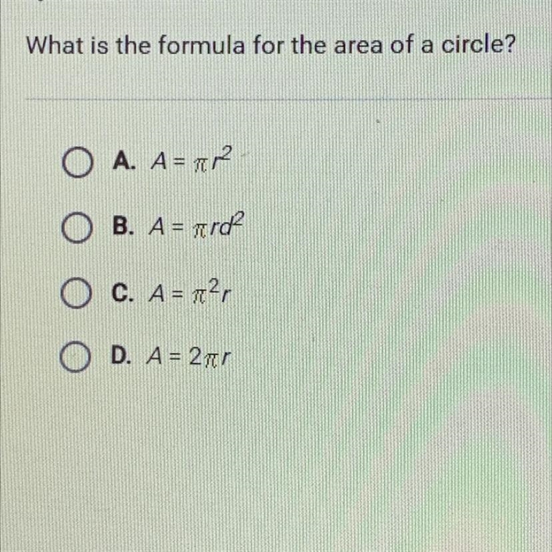 What is the formula for the area of a circle? O A. A = top OB. A = aard O C. A = 72, O-example-1