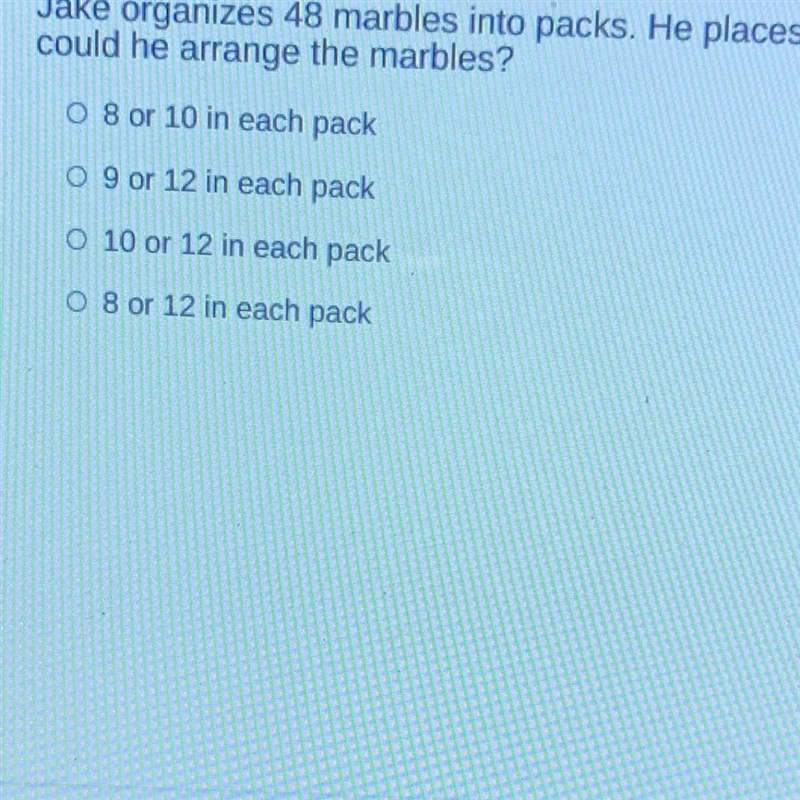 Jake organizes 48 marbles into packs. He places the same number of marbles into each-example-1