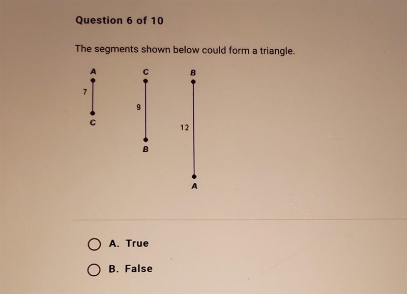 The segments shown below could form a triangle.​-example-1