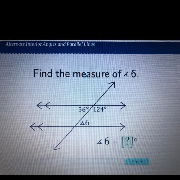 Find the measure of 46. t 56°/1249 46 te s6 = [?]-example-1