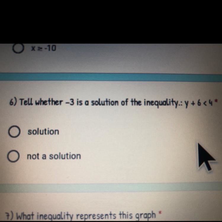 6) Tell whether -3 is a solution of the inequality.: y +6<4 A-solution B-not a-example-1