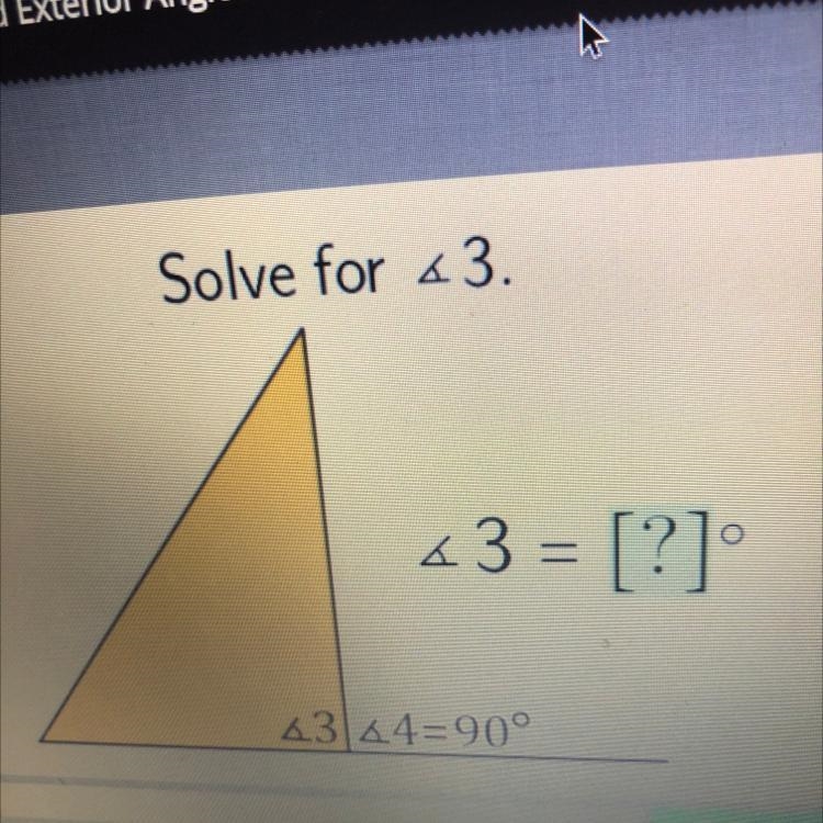 Solve for <3 43 = [?] 43144=90° Ente-example-1