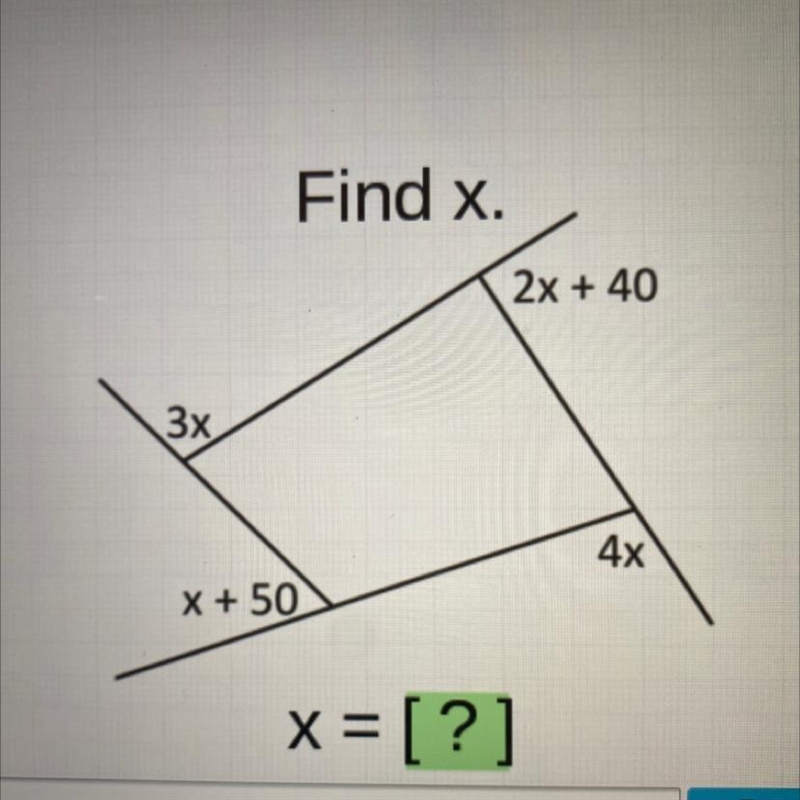 Find x. 2x + 40 3x 4x X + 50 x = [?] y-example-1